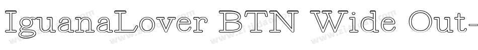 IguanaLover BTN Wide Out字体转换